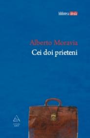 Cei doi prieteni - Alberto Moravia