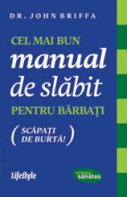 Cel mai bun manual de slabit pentru barbati - Dr. John Briffa