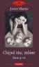 Chipul tau miine. Dans si vis - Javier Marias