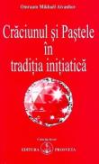 Craciunul si Pastele in traditia initiatica - Omraam Mikhael Aivanhov