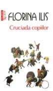 Cruciada copiilor (Editia 2011) - Florina Ilis