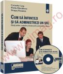 Cum sa infiintezi si sa administrezi un S.R.L. Solutii juridice, contabile si fiscale pentru primii pasi in afaceri - Cerasela Carp, Florian Dascalescu, Dragos Panainte