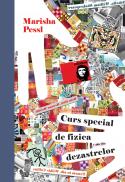 Curs special de fizica dezastrelor - Marisha Pessl