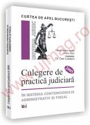 Curtea de Apel Bucuresti - Culegere de practica judiciara 2005 - in materia contenciosului administrativ si fiscal - Diana-Iuliana Pasare 
							,													 Liliana Visan
