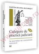 Curtea de Apel Bucuresti - Culegere de practica judiciara 2005 - in materie de asigurari sociale - Simona Cristescu
, Eugenia Ion
, Florentina Rotaru
, Valentina Sandu
, Elena Luissa Udrea
, Petronela Zuluf