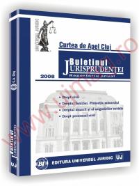 Curtea de Apel Cluj. Buletinul jurisprudentei in materie civila. Curtea de Apel Cluj 2008 - ***
