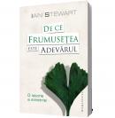 De ce frumusetea este adevarul. O istorie a simetriei - Ian Stewart
