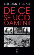 De ce se ucid oamenii - Bogdan Ficeac