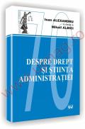 Despre drept si stiinta administratiei - Alexandru Ioan