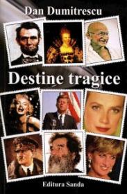 Destine tragice - Dan Dumitrescu