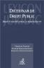 Dictionar de drept public. Drept constitutional si administrativ - Constantinescu Emanuel , Godeanu Teodor Narcis , Vedinas Virginia