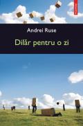Dilar pentru o zi - Andrei Ruse