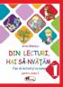 Din lecturi, hai sa-nvatam... Fise de lectura si nu numai pentru clasa I - Anina Badescu