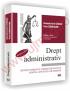 Drept administrativ. Partea a II-a. Sinteze teoretice si  exercitii practice pentru activitatea de seminar. Editia a III-a  revazuta, actualizata si adaugita - Florin Coman-Kund, Alexandru-Sorin Ciobanu