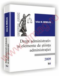 Drept administrativ si elemente de stiinta administratiei - Iulian M. Nedelcu