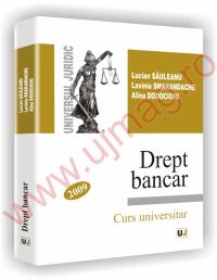 Drept bancar. Curs universitar 2008 - Lucian Sauleanu, Lavinia Smarandache, Alina Dodocioiu