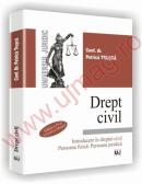 Drept civil - Introducere in dreptul civil. Persoana fizica. Persoana juridica  -  Editia a IV-a revazuta si adaugita - Petrica Trusca
