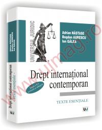 Drept international contemporan - Texte esentiale - Editia a II-a - Ion Galea 
							,													 Bogdan Aurescu 
							,													 Adrian Nastase