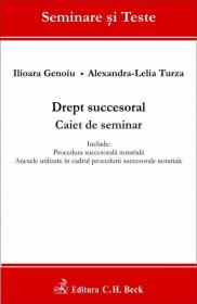Drept succesoral. Caiet de seminar - Genoiu Ilioara , Turza Alexandra-Lelia