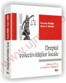 Dreptul colectivitatilor locale. Editia a IV-a, revazuta si adaugita - Corneliu Manda 
							,													 Cezar C. Manda
