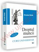 Dreptul muncii - Curs universitar. Editia a III-a - Alexandru Ticlea