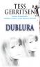 Dublura - Tess Gerritsen