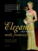 Eleganta de la A la Zoe. Moda,.. - Rachel Zoe, Rose Apodaca