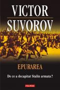 Epurarea. De ce a decapitat Stalin armata? - Victor Suvorov