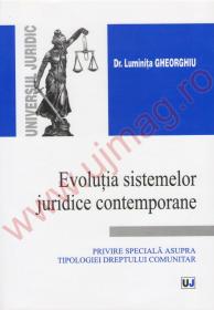 Evolutia sistemelor juridice contemporane - Luminita Gheorghiu