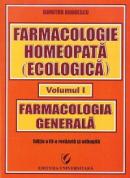 Farmacologie homeopata (ecologica) - Volumul I - Farmacologie generala - Dumitru Dobrescu