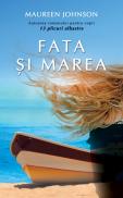 Fata si marea - Maureen Johnson