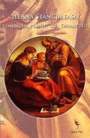 Femeia in planul lui Dumnezeu - Ileana Stanculeasa