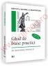 Ghid de bune practici - In materie penala - Editia a II-a - Georgina Bodoroncea 
							,													 Silvia Cerbu 
							,													 Irina Kuglay 
							,													 Lavinia Lefterache 
							,													 Ionut Mihai Matei 
							,													 Iuliana Nedelcu 
							,													 Francisca-Maria Va