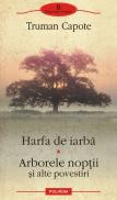 Harfa de iarba. Arborele noptii si alte povestiri - Truman Capote