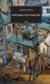 Imposibila intoarcere - Marin Preda
