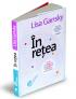 In retea. De ce sharing-ul reprezinta viitorul afacerilor - Lisa Gansky