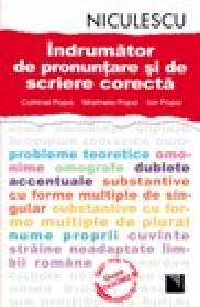 Indrumator de pronuntare si de scriere corecta - Catrinel Popa, Marinela Popa, Ion Popa