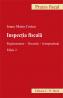 Inspectia fiscala. Reglementare. Doctrina. Jurisprudenta. Editia 2 - Costea Ioana Maria