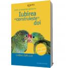 Iubirea se construieste in doi - Sharon Biddulph, Steve Biddulph