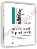 Judecata penala in prima instanta - Aspecte teoretice si jurisprudenta in materie - Theodor Mrejeru
, Bogdan Mrejeru