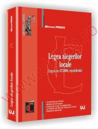 Legea alegerilor locale - Legea nr. 67/2004, republicata - Mircea Preda