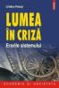 Lumea in criza. Erorile sistemului - Cristina Peicuti