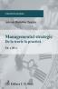Management strategic. De la teorie la practica 
 Editia 3 - Tantau Adrian Dumitru