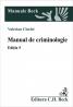 Manual de criminologie. Editia 5 - Cioclei Valerian