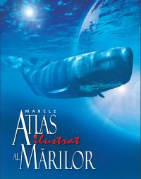 
Marele atlas ilustrat al marilor - ***
