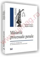 Masurile procesuale penale - Aspecte teoretice si jurisprudenta in materie - Theodor Mrejeru
, Bogdan Mrejeru