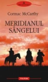 Meridianul singelui - Cormac McCarthy