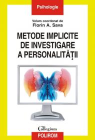 Metode implicite de investigare a personalitatii - Florin A. Sava (coord. )