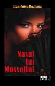 Nasul lui Mussolini - Lluis-Anton Baulenas