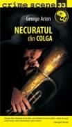 Necuratul din Colga (crime scene 33) - George Arion